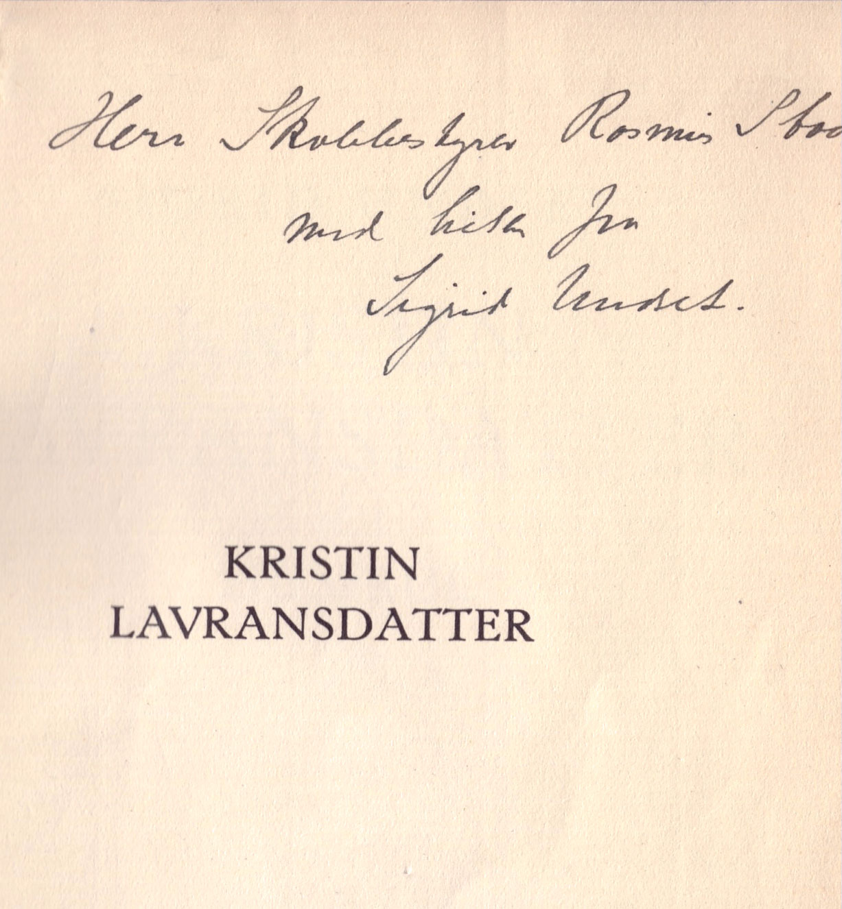 Eit dedikasjonseksemplar av Kristin Lavransdatter.
